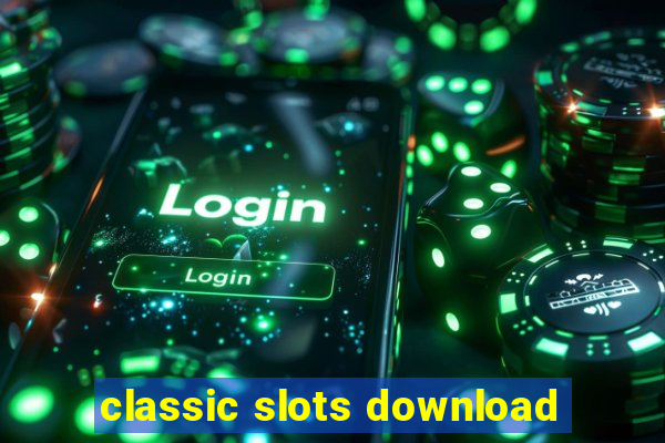 classic slots download